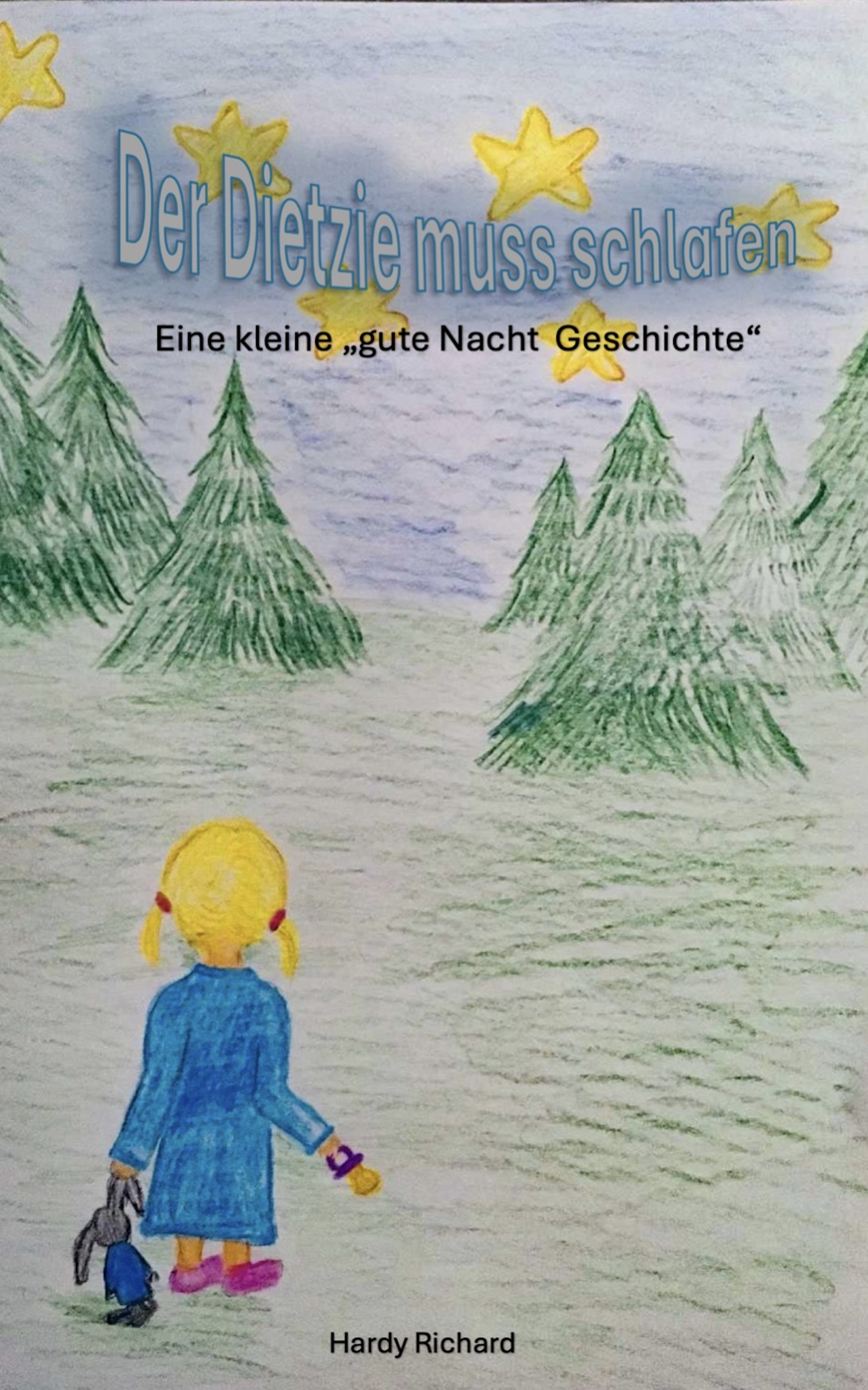 Buchcover: Der Dietzie muss schlafen – Eine kleine Gute-Nacht-Geschichte